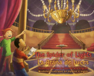 Title: The Spider of Lights - La Araña de Luces: Illustrated Idioms in Spanish and English - Modismos ilustrados en español e inglés, Author: Lauren Dundes