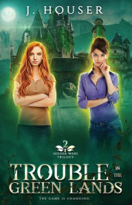 Title: Trouble in the Green Lands, Author: J Houser