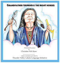 Title: Grandfather Thunder and The Night Horses, Author: Christine Nih'shaw