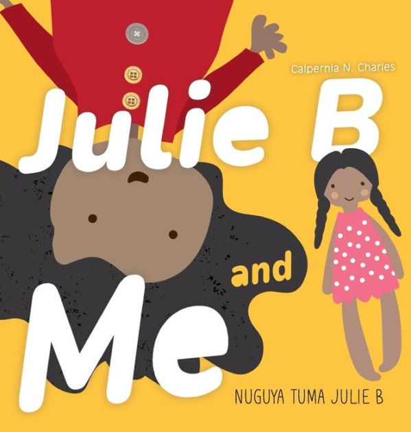 Julie B And Me Nuguya Tuma Julie B: Bilingual Children's Book - English ...