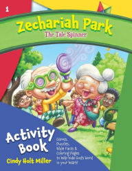 Title: Zechariah Park: The Tale Spinner Activity Book, Author: Cindy Holt Miller