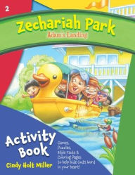 Title: Zechariah Park: Adam's Landing Activity Book, Author: Cindy Holt Miller