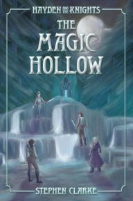 Title: The Magic Hollow, Author: Stephen Clarke