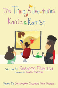 Title: The True Adventures of Kania & Kamron, Author: Shandis English