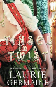 Title: Tinsel in a Twist, Author: Laurie Germaine