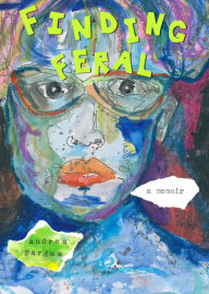 Title: Finding Feral, Author: Andrea Pardue