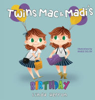 Title: Twins Mac & Madi's Birthday, Author: Linda Herron