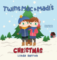 Title: Twins Mac & Madi's Christmas, Author: Linda Herron