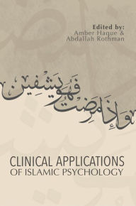 Title: Clinical Applications of Islamic Psychology, Author: Amber Haque