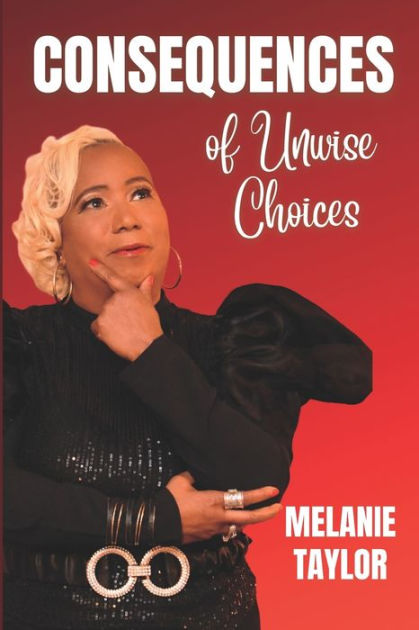 consequences-of-unwise-choices-by-melanie-taylor-paperback-barnes