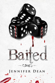 Title: Baited, Author: Jennifer Dean