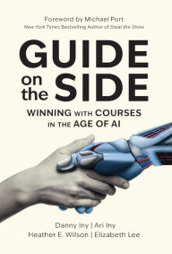 Title: Guide on the Side: Winning with Courses in the Age of AI, Author: Danny Iny