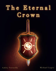 Title: The Eternal Crown: Dawning of the Red Sun, Author: Michael D Lopez