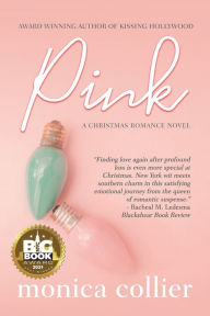 Title: Pink: A Christmas Romance, Author: Monica Collier