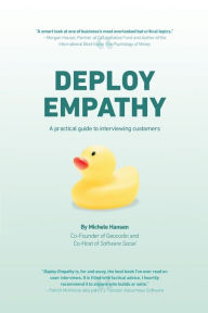 Title: Deploy Empathy: A Practical Guide to Interviewing Customers, Author: Michele Hansen