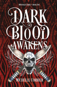 Title: Dark Blood Awakens, Author: Michelle Corbier