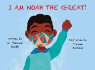 Title: I Am Noah the Great, Author: Maurice Smith