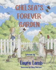 Title: Chelsea's Forever Garden, Author: Laura Lamb