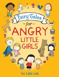 Title: Fairy Tales for Angry Little Girls, Author: Lela Lee