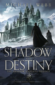 Title: Shadow of Destiny, Author: Michael Webb