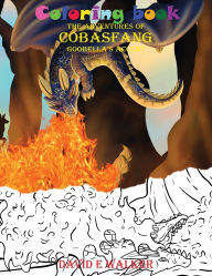 Title: Coloring Book The Adventures of Cobasfang: Goobella's Accent, Author: David E Walker