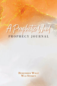 Title: A Prophetic Word Prophecy Journal, Author: Darlyshia Menzie