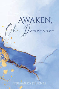 Title: Awaken, Oh Dreamer Dreamer's Journal, Author: Darlyshia Menzie