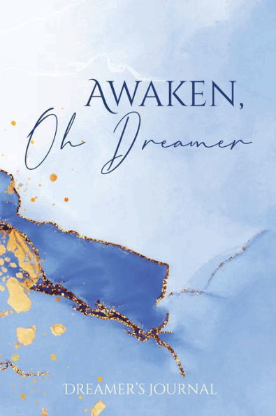 Awaken, Oh Dreamer Dreamer's Journal