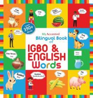 Title: My Accented Bilingual Book of Igbo& English Words, Author: Helena Chinweoke