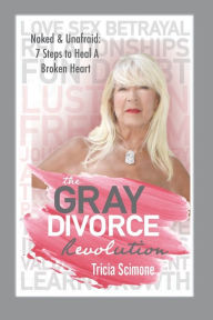 Title: The Gray Divorce Revolution, Author: Tricia Scimone