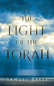 Title: The Light of the Torah, Author: Samuel Bavli