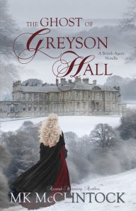 Title: The Ghost of Greyson Hall, Author: Mk McClintock
