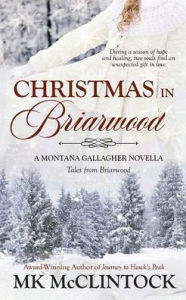 Title: Christmas in Briarwood, Author: Mk McClintock