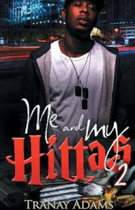 Title: Me and My Hittas 2, Author: Tranay Adams