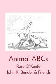 Title: Animal ABCs, Author: Rose O'Keefe