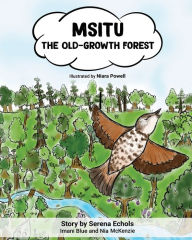 Title: Msitu: The Old-Growth Forest, Author: Serena Echols