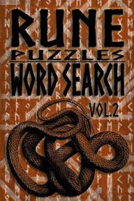 Title: Rune Puzzles Word Search Volume 2: 100 Word Search Puzzles Using English Words Written in Elder Futhark Runes, Author: Gralok Loptsson