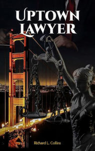 Title: Uptown Lawyer: Law and Crime Book, Author: Richard Collins