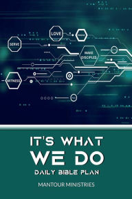 Title: It's What We Do Daily Bible Plan, Author: James J. Holden