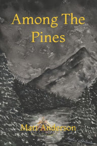 Title: Among The Pines, Author: Matt Anderson