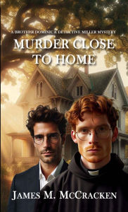 Title: Murder Close To Home, Author: James M McCracken