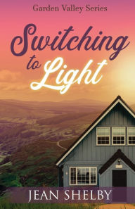 Title: Switching to Light, Author: Jean Shelby