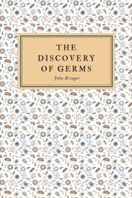 Title: The Discovery of Germs, Author: John Krieger