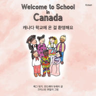 Title: Welcome to School in Canada (Korean), Author: Meg Unger