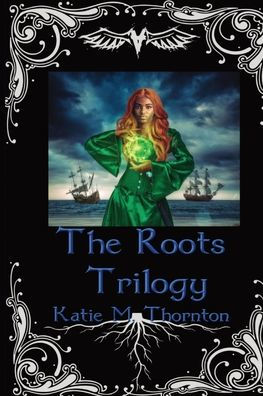 The Roots Trilogy: Omnibus Edition