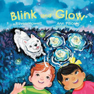 Title: Blink and Glow, Author: Raven Howell