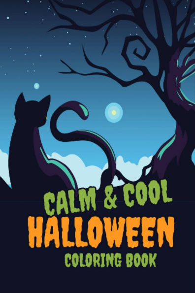 Calm & Cool Halloween Coloring Book: Livre de coloriage d'Halloween antistress pour jeunes Kids Halloween Coloring Book for Relaxation and Creativity