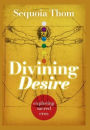 Divining Desire: exploring sacred eros
