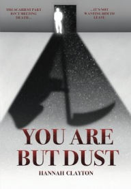Title: You Are But Dust, Author: Hannah Clayton