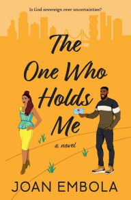 Title: The One Who Holds Me, Author: Joan Embola